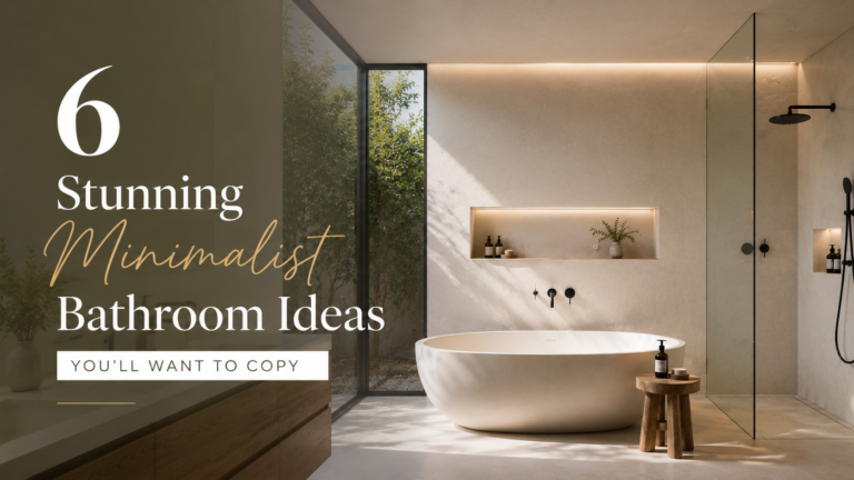 6 Stunning Minimalist Bathroom Ideas You’ll Want to Copy